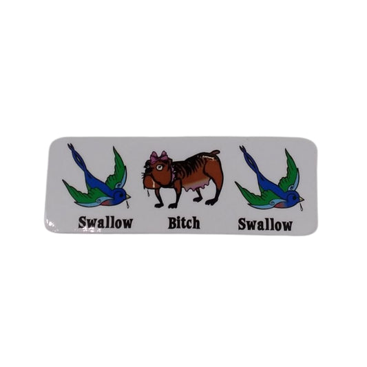 Swallow Bitch Swallow (with Pictures) - Sticker
