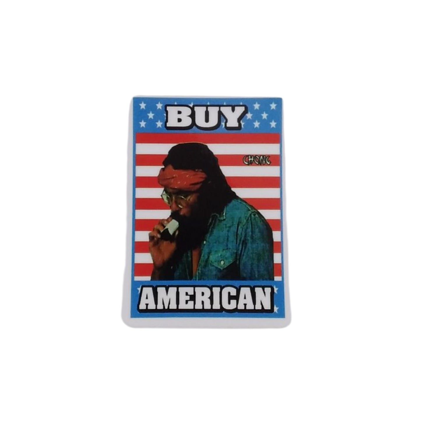 Chong: Buy American - Sticker