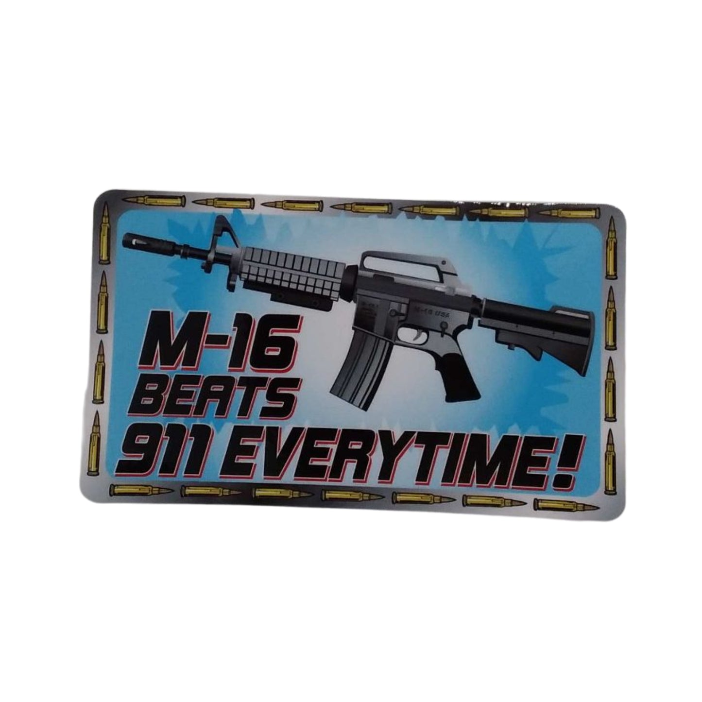 M-16 Beats 911 Everytime! - Sticker